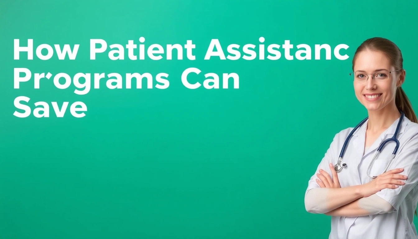 How Patient Assistance Programs Can Save You Money How Patient Assistance Programs Can Save You Money